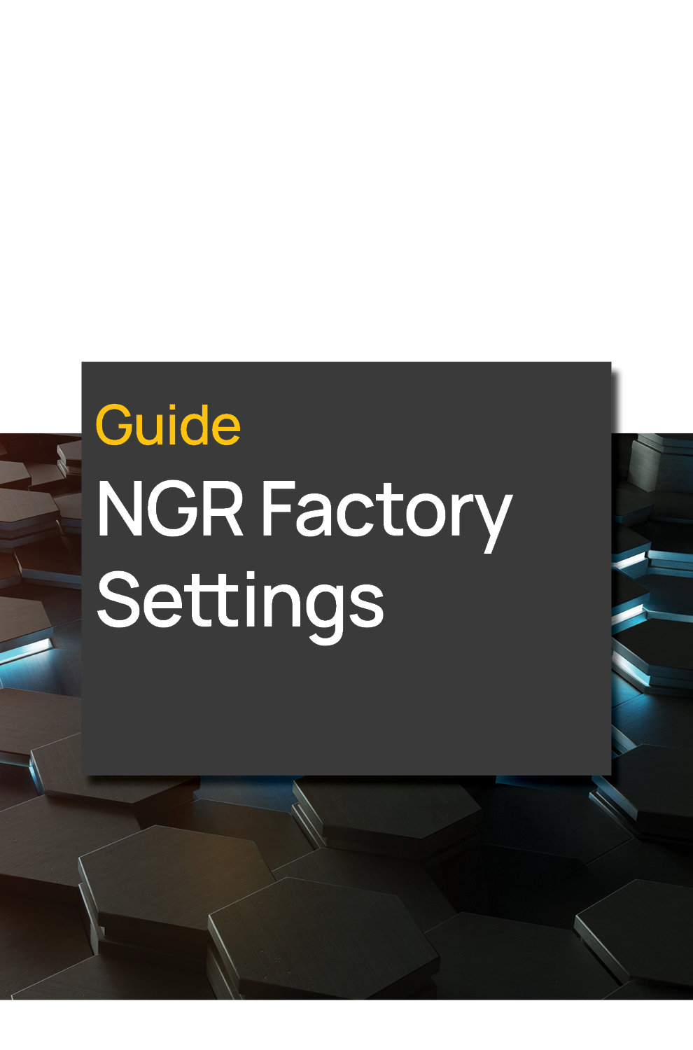 NGR Factory Settings Guide