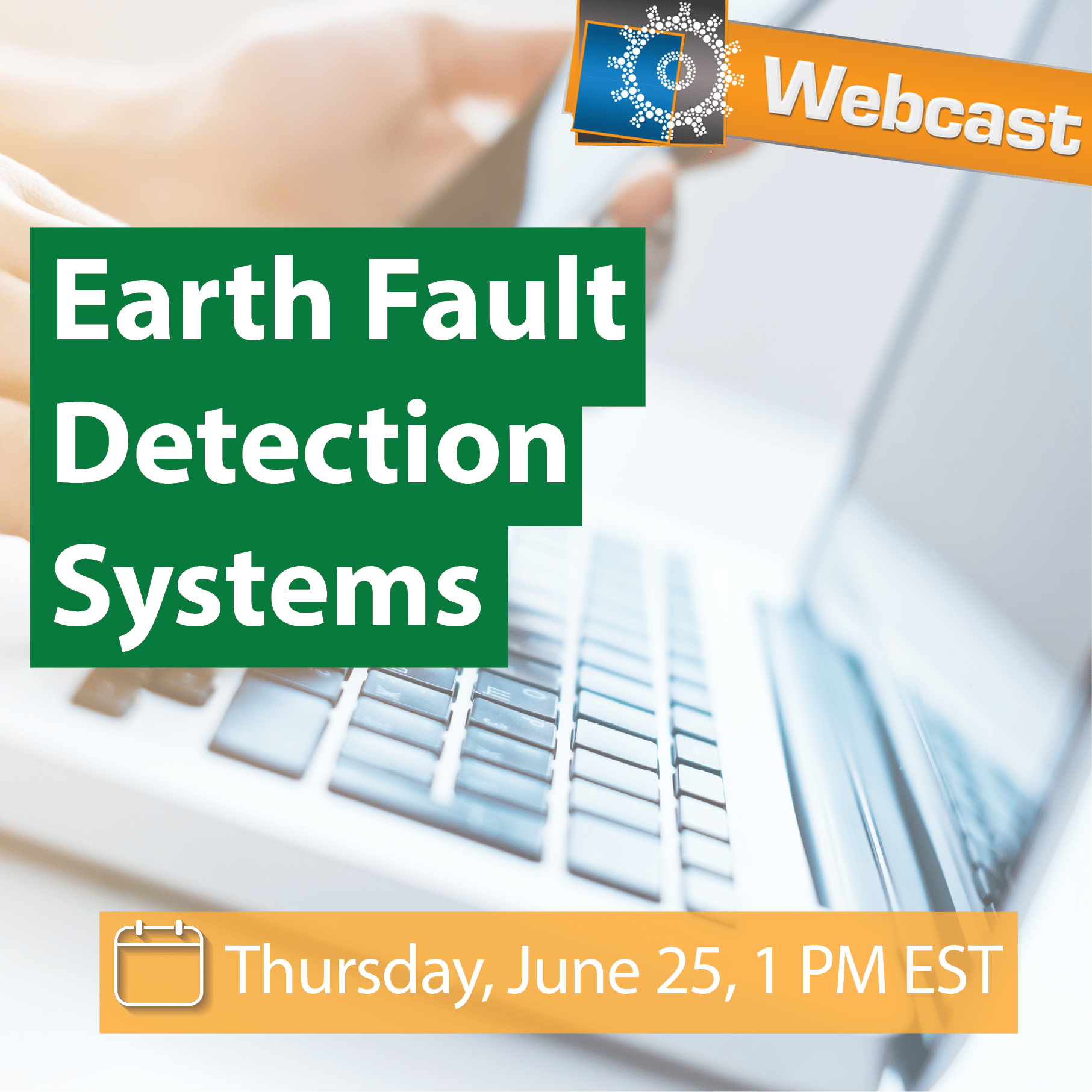 Webcast: Earth Fault Detection Systems Webcast: Earth Fault Detection Systems