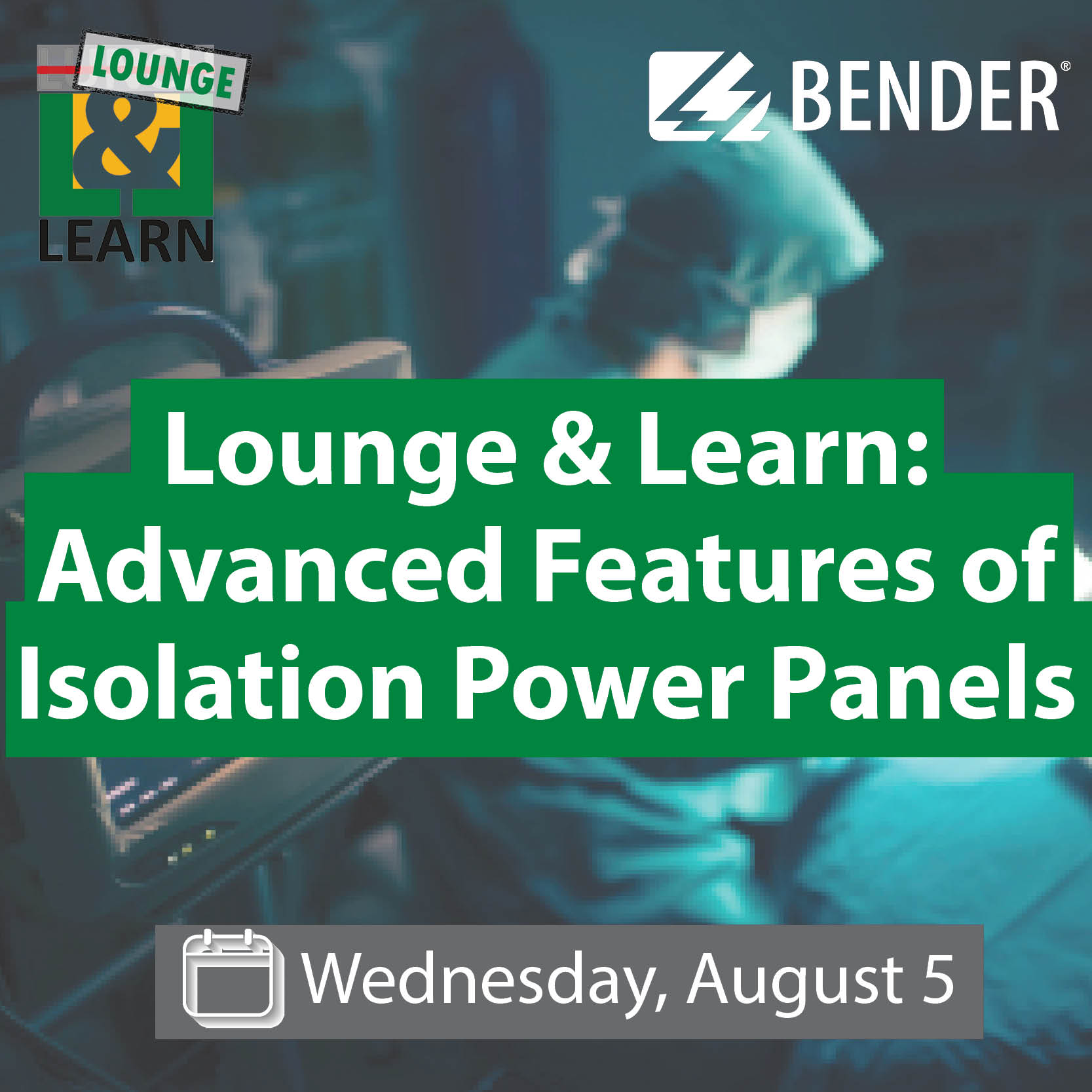 Lounge & Learn Advanced Features of Isolated Power Panels Lounge & Learn Advanced Features of Isolated Power Panels